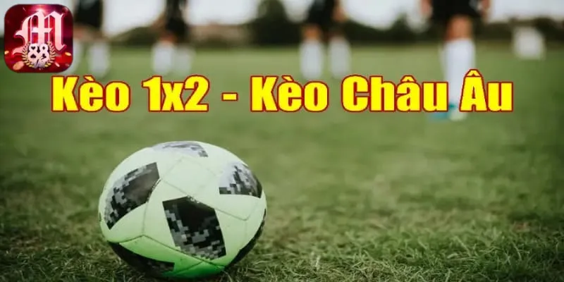 tỷ lệ kèo châu Âu